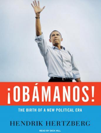Obamanos!: The Rise of a New Political Era