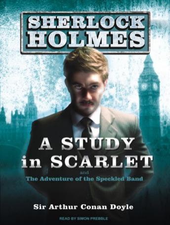 A Study in Scarlet: A Sherlock Holmes Novel