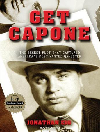 Get Capone: The Secret Plot That Captured America's Most Wanted Gangster