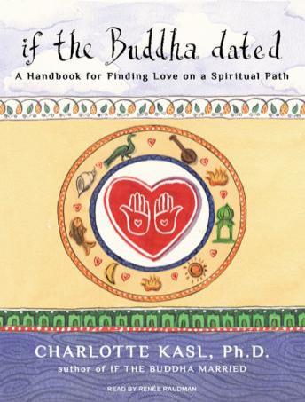 if the Buddha dated: A Handbook for Finding Love on a Spiritual Path