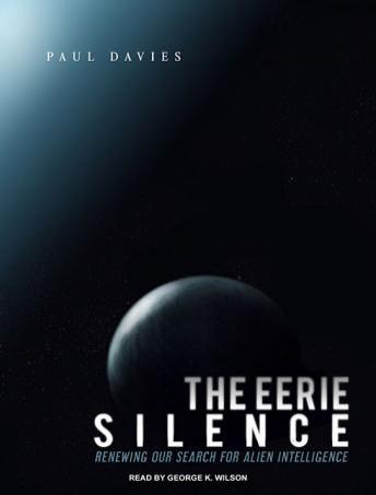 Download Eerie Silence: Renewing Our Search for Alien Intelligence by Paul Davies