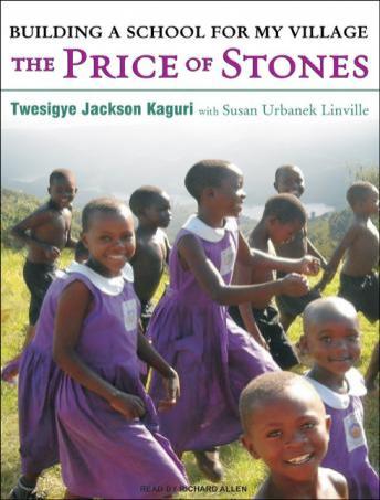 Price of Stones: Building a School for My Village, Audio book by Twesigye Jackson Kaguri, Susan Urbanek Linville