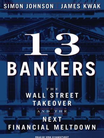 13 Bankers: The Wall Street Takeover and the Next Financial Meltdown sample.