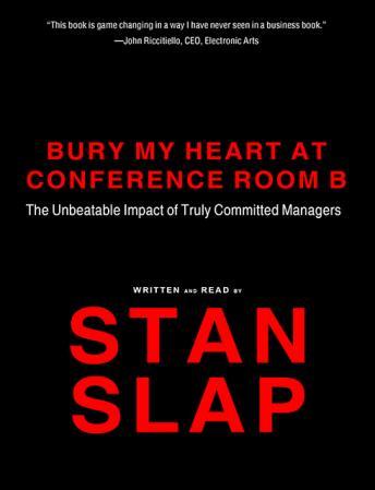 Bury My Heart at Conference Room B: The Unbeatable Impact of Truly Committed Managers