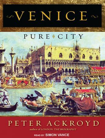 Venice: Pure City, Peter Ackroyd