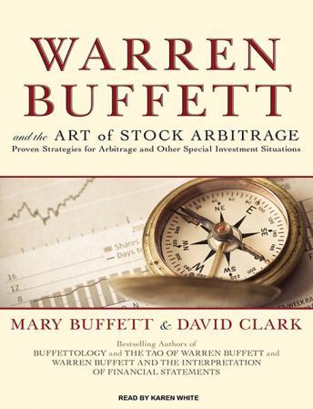 Warren Buffett and the Art of Stock Arbitrage: Proven Strategies for Arbitrage and Other Special Investment Situations