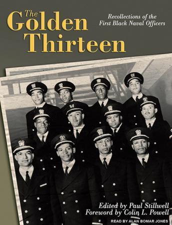 Golden Thirteen: Recollections of the First Black Naval Officers, Paul Stillwell