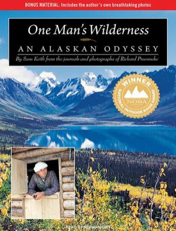 One Man's Wilderness: An Alaskan Odyssey, Richard Proenneke, Sam Keith
