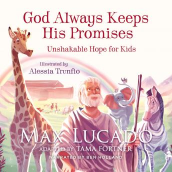 God Always Keeps His Promises: Unshakable Hope for Kids