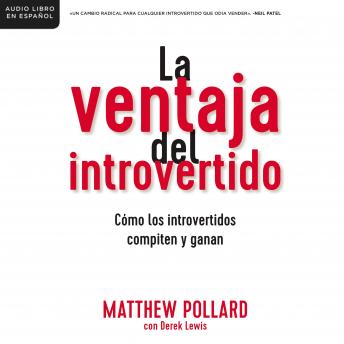 [Spanish] - La ventaja del introvertido: Cómo los introvertidos compiten y ganan