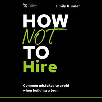 How Not to Hire: Common Mistakes to Avoid When Building a Team sample.