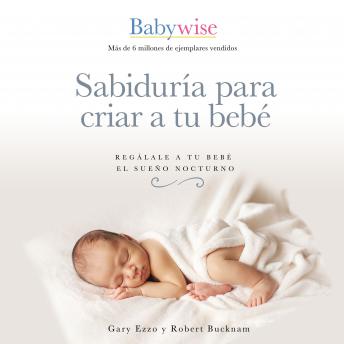 [Spanish] - Sabiduría para criar a tu bebé: Regálale a tu bebé el sueño nocturno