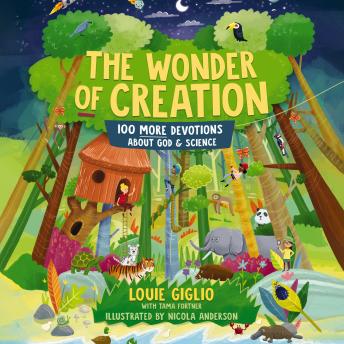 Wonder of Creation: 100 More Devotions About God and Science, Louie Giglio