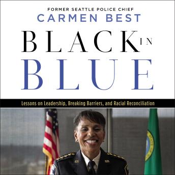 Black in Blue: Lessons on Leadership, Breaking Barriers, and Racial Reconciliation