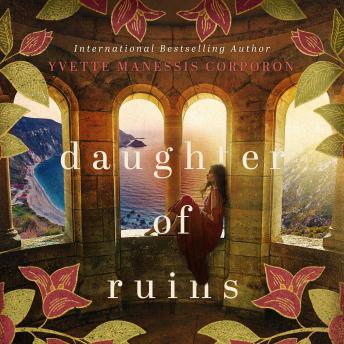 Download Daughter of Ruins: A Novel by Yvette Manessis Corporon