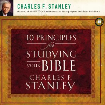 Download 10 Principles for Studying Your Bible by Charles F. Stanley