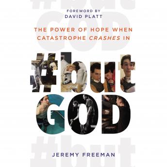 Download #butGod: The Power of Hope When Catastrophe Crashes In by Jeremy Freeman