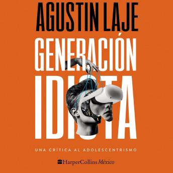 [Spanish] - Generación idiota: Una crítica al adolescentrismo