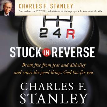 Download Stuck in Reverse: How to Let God Change Your Direction by Charles F. Stanley