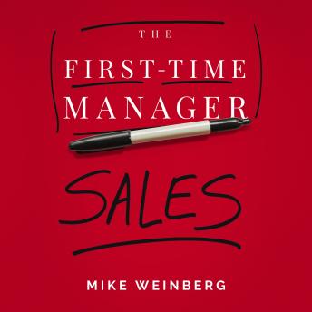 Download First-Time Manager: Sales by Mike Weinberg