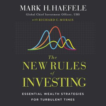 The New Rules of Investing: Essential Wealth Strategies for Turbulent Times