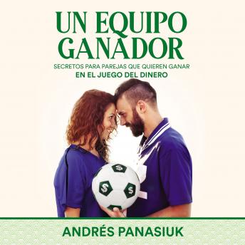 [Spanish] - Un equipo ganador: Secretos para parejas que quieren ganar en el juego del dinero