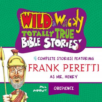 Wild and   Wacky Totally True Bible Stories - All About Obedience
