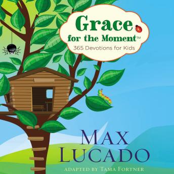 Grace for the Moment: 365 Devotions for Kids