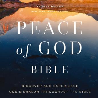 Peace of God Bible: Discover and Experience God's Shalom Throughout the Bible (NKJV, Audio)