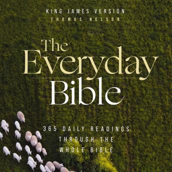 The Everyday Audio Bible - King James Version, KJV: 365 Daily Readings Through the Whole Bible