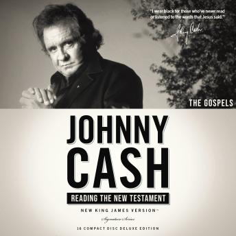 Johnny Cash Reading the New Testament Audio Bible - New King James Version, NKJV: The Gospels