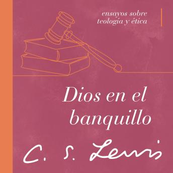 [Spanish] - Dios en el banquillo: Ensayos sobre teología y ética