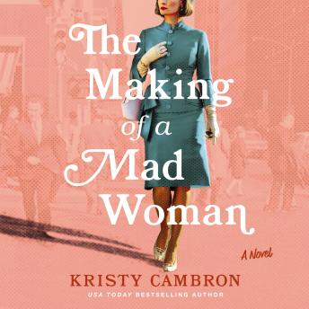 The Making of a Mad Woman: A Novel
