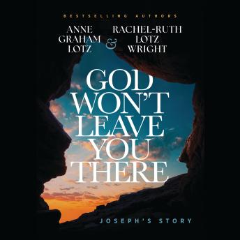 God Won't Leave You There: Joseph's Story