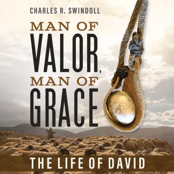 Man of Valor, Man of Grace: The Life of David (The Perfect Gift for Fans of House of David. Discover More About the Real King David of the Bible)