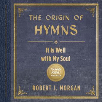 The Origin of Hymns: It Is Well with My Soul