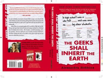 Geeks Shall Inherit the Earth: Popularity, Quirk Theory, and Why Outsiders Thrive After High School, Alexandra Robbins
