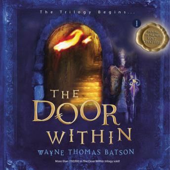 Door Within: The Door Within Trilogy - Book One, Audio book by Wayne Thomas Batson