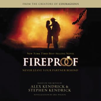 Listen Best Audiobooks Religious Fiction Fireproof by Eric Wilson Free Audiobooks for iPhone Religious Fiction free audiobooks and podcast