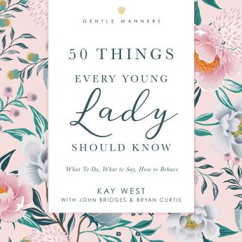 50 Things Every Young Lady Should Know Revised and   Expanded: What to Do, What to Say, and   How to Behave