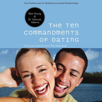 The Ten Commandments of Dating: Time-Tested Laws for Building Successful Relationships
