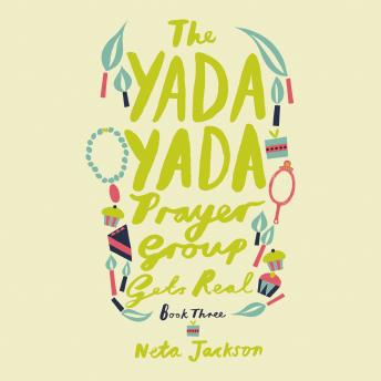 Download Yada Yada Prayer Group Gets Real by Neta Jackson