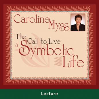The Call to Live a Symbolic Life: Live Workshop