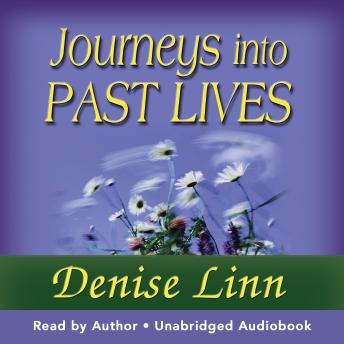 Journeys into Past Lives
