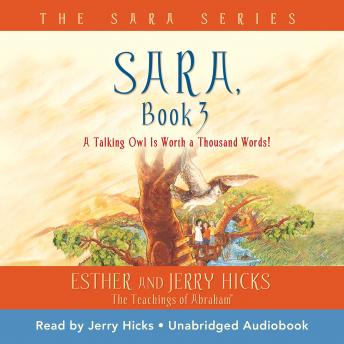Sara Book 3: A Talking Owl Is Worth a Thousand Words!