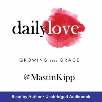 Daily Love: Lessons Learned on a Journey from Crisis to Grace