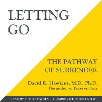 Download Letting Go: The Pathway of Surrender by David R. Hawkins Md, Ph.D.