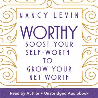 Worthy: Boost your Self-Worth to Grow Your Net Worth