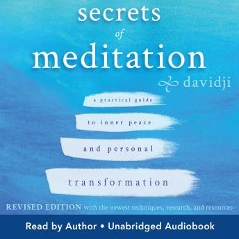 Secrets of Meditation Revised Edition: A Practial Guide to Inner Peace and Personal Transformation