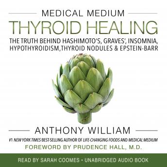 Medical Medium Thyroid Healing: The Truth behind Hashimoto's, Graves', Insomnia, Hypothyroidism, Thyroid Nodules & Epstein-Barr sample.
